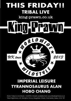 King Prawn & Imperial Leisure Colchester Show 2013 Poster